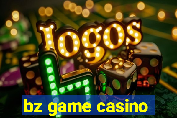 bz game casino